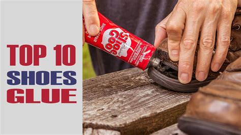 top 10 shoe glue.